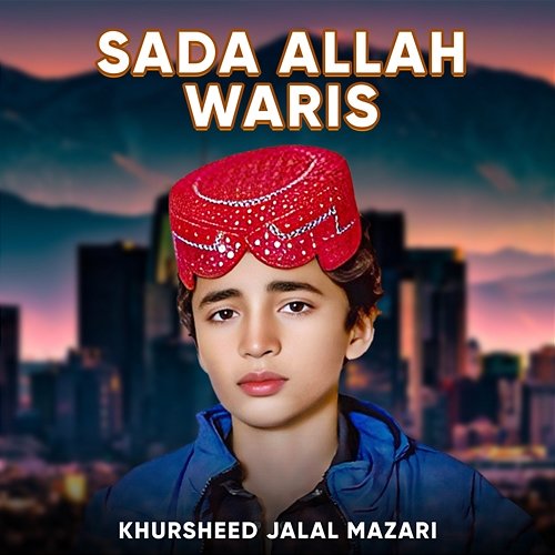 Sada Allah Waris Khursheed Jalal Mazari