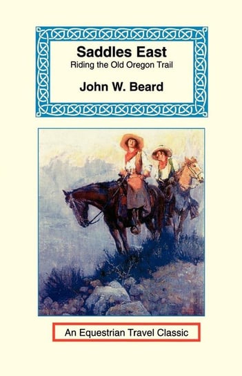 Saddles East Beard John W.