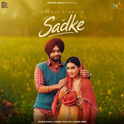 Sadke Honey Dhillon, Tejbir Sidhu, Sagar Deep