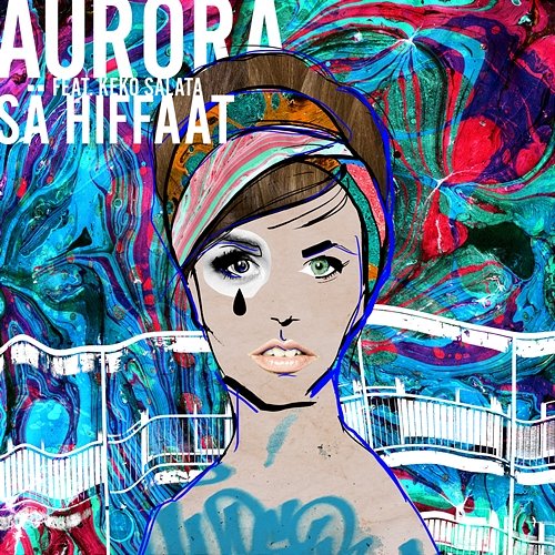 Sä hiffaat Aurora feat. Keko Salata