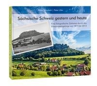 Sächsische Schweiz gestern und heute Schubert Peter, Ufer Peter