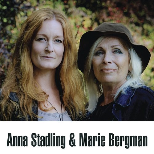Säg mig / Leva och låta leva Anna Stadling och Marie Bergman