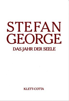 Sämtliche Werke in 18 Bänden, Band 4. Das Jahr der Seele (Sämtliche Werke in achtzehn Bänden, Bd. ?) Klett-Cotta