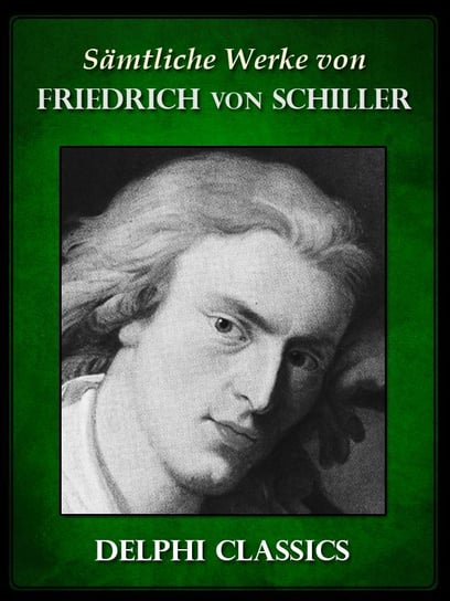 Saemtliche Werke von Friedrich von Schiller Schiller Friedrich