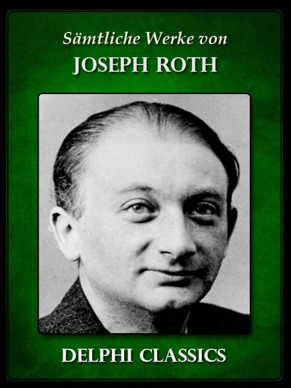 Saemtliche Werke von Joseph Roth Joseph Roth