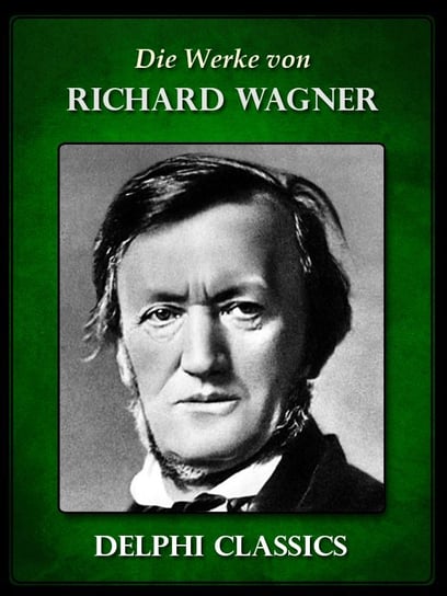 Saemtliche Werke von Richard Wagner Richard Wagner