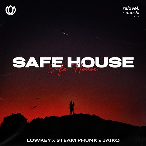 Safe House Lowkey, Steam Phunk & JAIKO