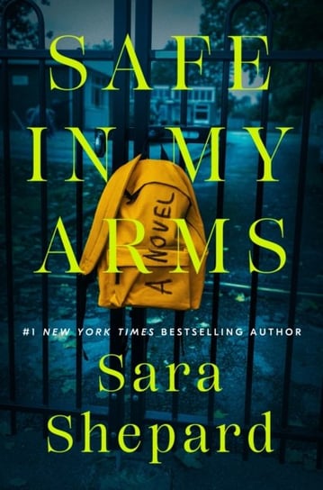 Safe in My Arms Sara Shepard