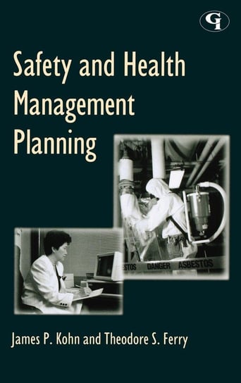 Safety and Health Management Planning Kohn James P.