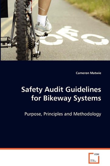Safety Audit Guidelines for Bikeway Systems Matwie Cameron