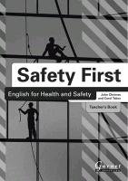 Safety First: English for Health and Safety Teacher's Book B1 John Chrimes