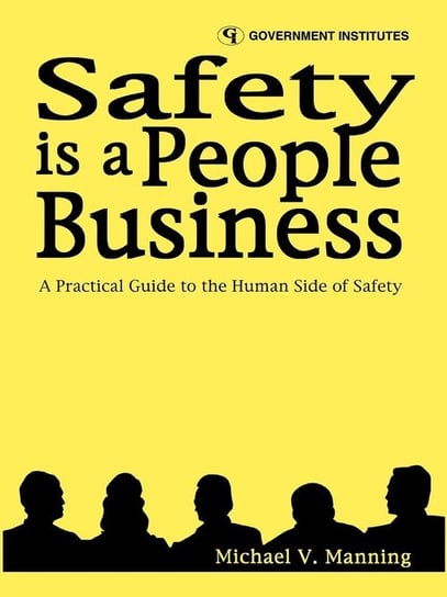 Safety is a People Business Manning Michael V.