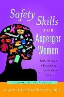 Safety Skills for Asperger Women Holliday Willey Liane