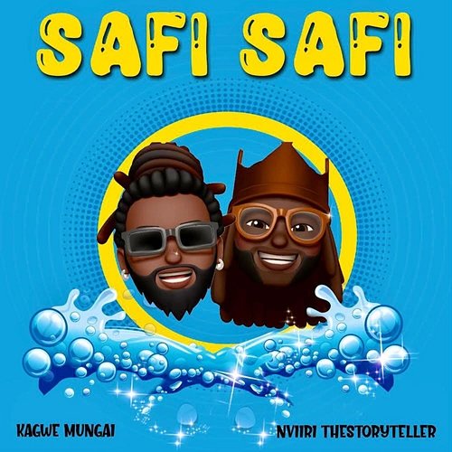 Safi Safi Kagwe Mungai feat. Nviiri The Storyteller