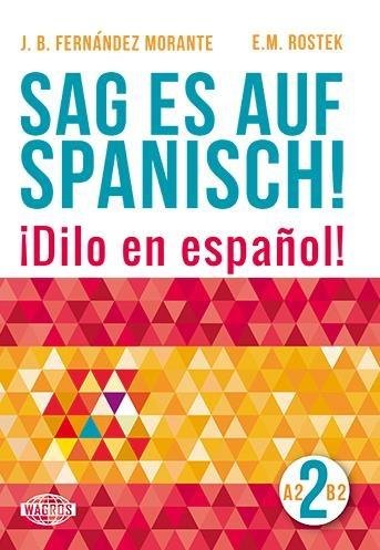 Sag es auf Spanisch! 2 A2-B2 WAGROS Opracowanie zbiorowe