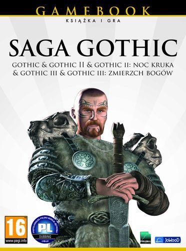 Saga Gothic: Gothic / Gothic 2 / Noc Kruka / Gothic 3 / Zmierzch Bogów JoWood