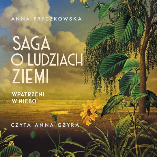 Saga o ludziach ziemi. Wpatrzeni w niebo - audiobook Fryczkowska Anna