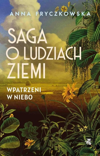 Saga o ludziach ziemi. Wpatrzeni w niebo - ebook epub Fryczkowska Anna