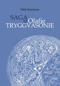 Saga o Olafie Tryggvasonie Snorrason Oddr