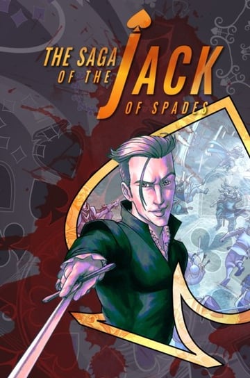 Saga Of The Jack Of Spades. The Volume 1 Chase Kantor