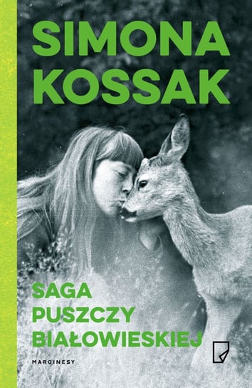 Saga Puszczy Białowieskiej Kossak Simona