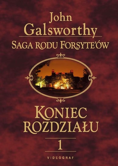 Saga Rodu Forsyte’ów. Koniec rozdziału 1. Dziewczyna czeka John Galsworthy