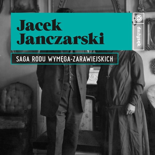 Saga rodu Wymęga-Zarawiejskich Janczarski Jacek
