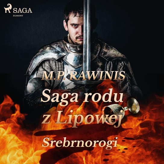 Saga rodu z Lipowej 26: Srebrnorogi Rawinis Marian Piotr