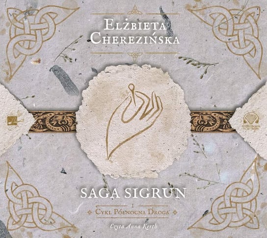 Saga Sigrun. Północna droga. Tom 1 - audiobook Cherezińska Elżbieta