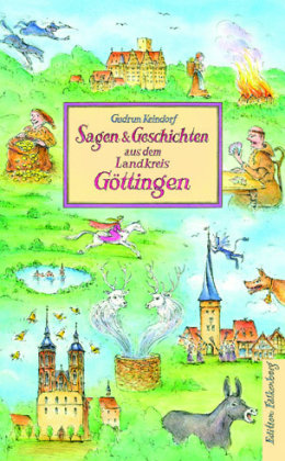 Sagen und Geschichten aus dem Landkreis Göttingen Edition Falkenberg