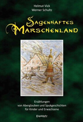 Sagenhaftes Marschenland Engelsdorfer Verlag