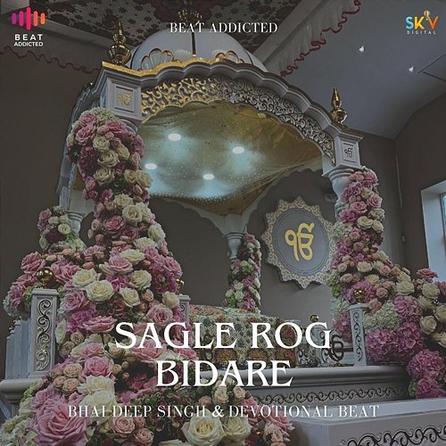 Sagle Rog Bidare Bhai Deep Singh & Devotional Beat