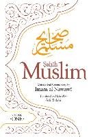 Sahih Muslim: With the Full Commentary by Imam Nawawi Muslim Abul-Husain