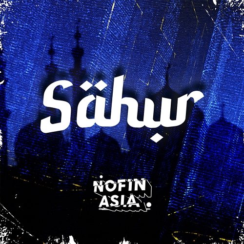 Sahur Nofin Asia