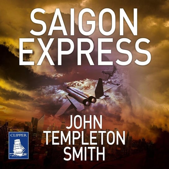 Saigon Express John Templeton Smith