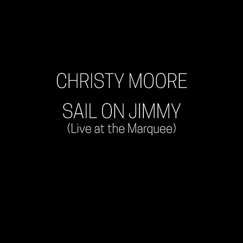 Sail on Jimmy Christy Moore