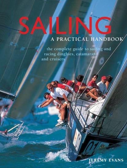 Sailing: a Practical Handbook Evans Jeremy