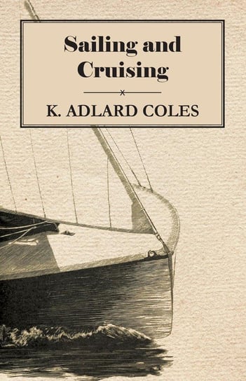 Sailing and Cruising Coles K. Adlard