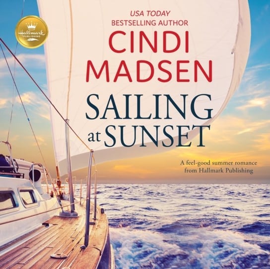 Sailing at Sunset Stacey Kennedy, Hallmark Publishing, Bennett Erin