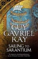 Sailing to Sarantium Kay Guy Gavriel