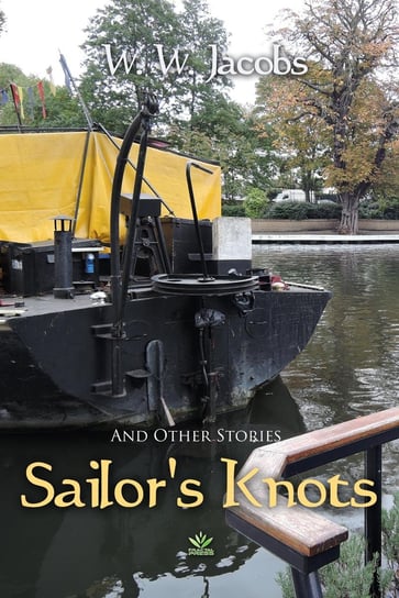 Sailor's Knots and Other Stories Jacobs W. W.