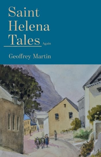 Saint Helena Tales Again Geoffrey Martin