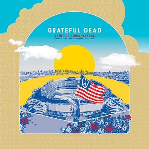 Saint of Circumstance: Giants Stadium, East Rutherford, NJ 6/17/91 Grateful Dead