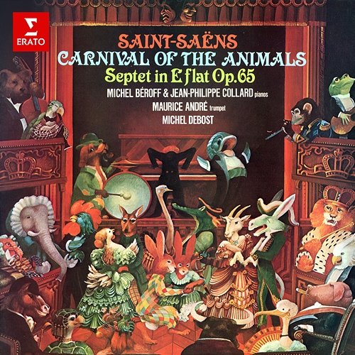 Saint-Saëns: Carnival of the Animals & Septet, Op. 65 Michel Béroff, Jean-Philippe Collard, Maurice André & Michel Debost