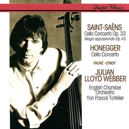Saint-Saëns: Cello Concerto No. 1; Allegro Appassionato / Honegger: Cello Concerto / Fauré: Elégie / D'Indy: Lied Julian Lloyd Webber, English Chamber Orchestra, Yan Pascal Tortelier