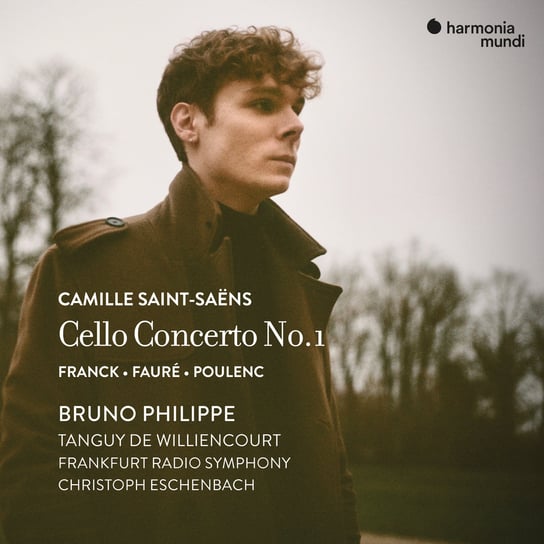 Saint-Saëns: Cello Concerto No. 1 - Franck, Fauré & Poulenc Frankfurt Radio Symphony Orchestra, Eschenbach Christoph, Philippe Bruno, de Williencourt Tanguy