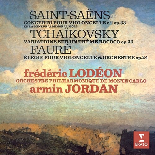 Saint-Saëns: Concerto pour violoncelle No. 1 - Tchaikovsky: Variations sur un thème rococo - Fauré: Élégie Frédéric Lodéon, Orchestre Philharmonique de Monte-Carlo, Armin Jordan