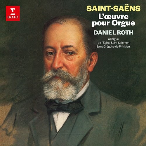 Saint-Saëns: L'œuvre pour orgue (À l'orgue de l'église Saint-Salomon-et-Saint-Grégoire de Pithiviers) Daniel Roth