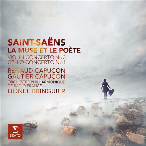 Saint-Saëns: La Muse et le Poète, Violin Concerto No. 3 & Cello Concerto No. 1 Renaud Capuçon, Gautier Capuçon, Lionel Bringuier, Orchestre Philharmonique de Radio France