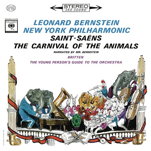 Saint-Saëns: Le carnaval des animaux, R. 125 - Britten: The Young Person's Guide to the Orchestra, Op. 34 Leonard Bernstein